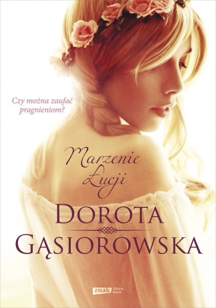 MARZENIE ŁUCJI DOROTA GĄSIOROWSKA NOWA 