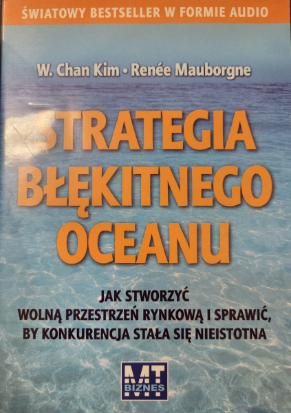 STRATEGIA BŁĘKITNEGO OCEANU CD CHAN KIM MAUBORGNE 