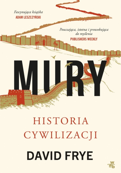 MURY HISTORIA CYWILIZACJI DAVID FRYE NOWA
