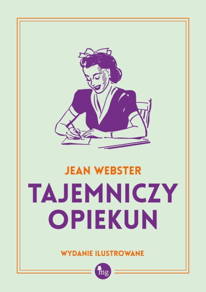 TAJEMNICZY OPIEKUN JEAN WEBSTER NOWA