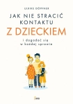 JAK NIE STRACIĆ KONTAKTU Z DZIECKIEM DOPFNER NOWA