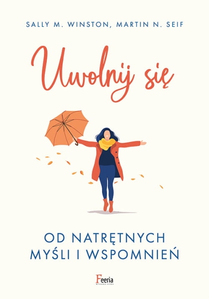 UWOLNIJ SIĘ OD NATRĘTNYCH MYŚLI SALLY M WINSTON