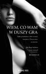WIEM CO WAM W DUSZY GRA BEZDECH NOWA