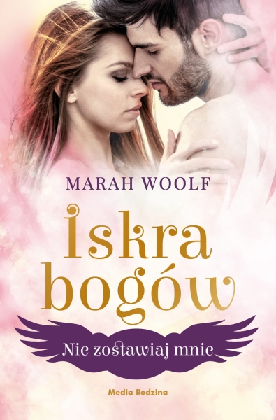 NIE ZOSTAWIAJ MNIE TOM 3 MARAH WOOLF NOWA