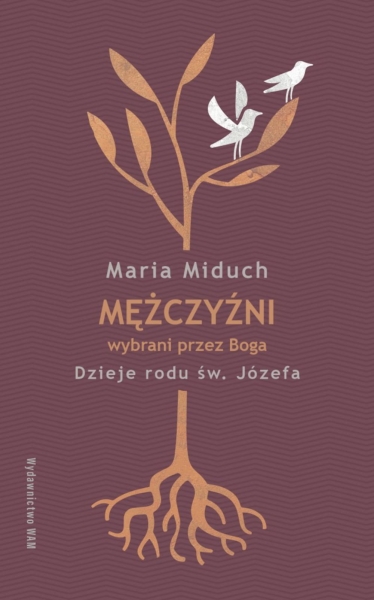 MĘŻCZYŹNI WYBRANI PRZEZ BOGA MARIA MIDUCH NOWA