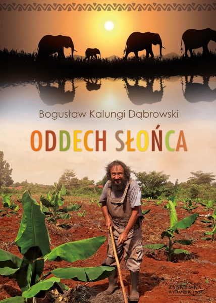 ODDECH SŁOŃCA BOGUSŁAW DĄBROWSKI NOWA