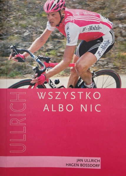 WSZYSTKO ALBO NIC JAN ULLRICH 