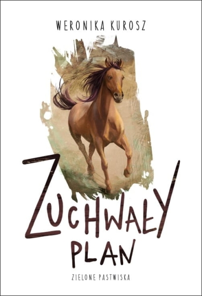 ZUCHWAŁY PLAN ZIELONE PASTWISKA KUROSZ NOWA