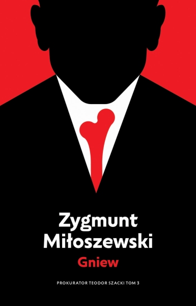 GNIEW CYKL TEODOR SZACKI TOM 3 ZYGMUNT MIŁOSZEWSKI