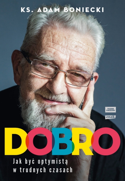 DOBRO JAK BYĆ OPTYMISTĄ ADAM BONIECKI NOWA