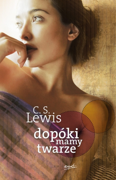 DOPÓKI MAMY TWARZE CLIVE STAPLES LEWIS NOWA