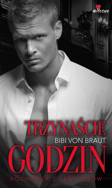 TRZYNAŚCIE GODZIN BIBI VON BRAUT NOWA