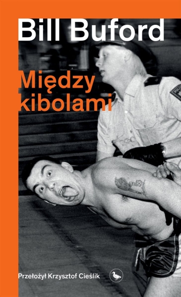 MIĘDZY KIBOLAMI BILL BUFORD NOWA