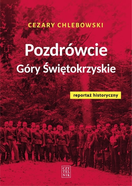 POZDRÓWCIE GÓRY ŚWIĘTOKRZYSKIE CEZARY CHLEBOWSKI
