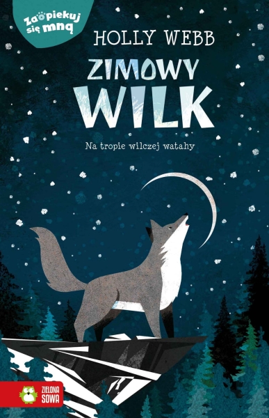 ZAOPIEKUJ SIĘ MNĄ ZIMOWY WILK HOLLY WEBB NOWA