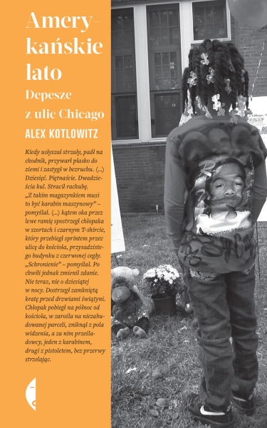 AMERYKAŃSKIE LATO ALEX KOTLOWITZ NOWA