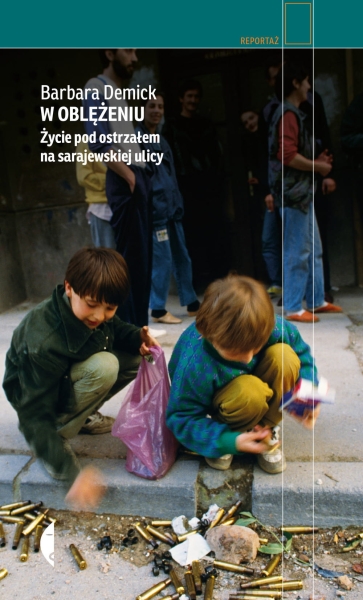 W OBLĘŻENIU ŻYCIE POD OSTRZAŁEM BARBARA DEMICK NOWA