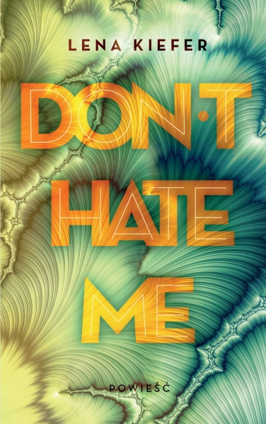 DON'T HATE ME TOM 2 LENA KIEFER NOWA