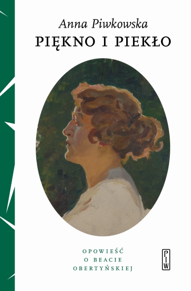 PIĘKNO I PIEKŁO ANNA PIWKOWSKA NOWA