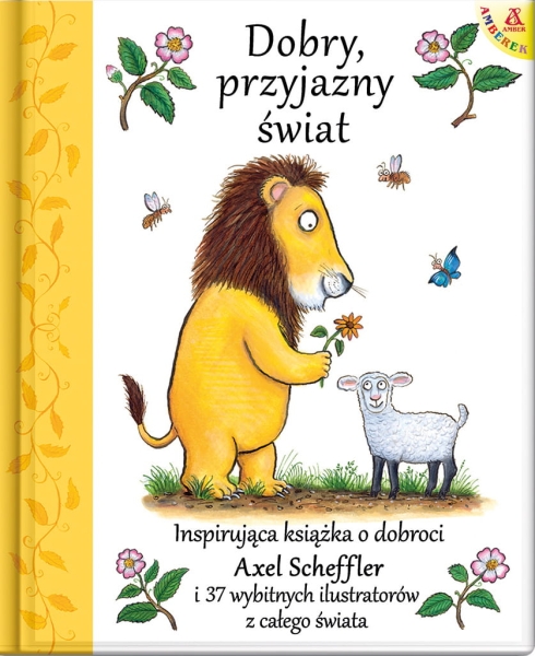 DOBRY PRZYJAZNY ŚWIAT AXEL SCHEFFLER NOWA