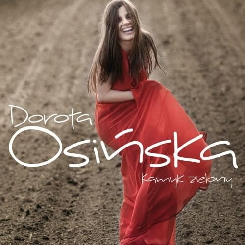 DOROTA OSIŃSKA KAMYK ZIELONY CD NOWA