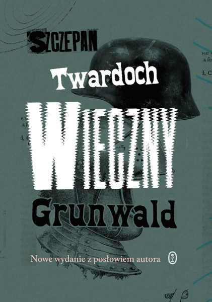 WIECZNY GRUNWALD SZCZEPAN TWARDOCH NOWA
