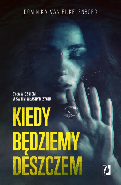 KIEDY BĘDZIEMY DESZCZEM EIJKELENBORG NOWA