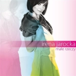 IRENA JAROCKA MAŁE RZECZY CD NOWA