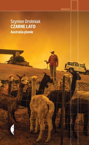 CZARNE LATO AUSTRALIA PŁONIE SZYMON DROBNIAK NOWA