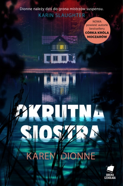 OKRUTNA SIOSTRA KAREN DIONNE NOWA