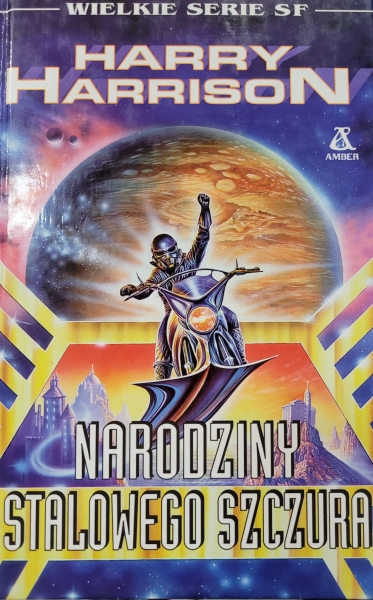 NARODZINY STALOWEGO SZCZURA HARRY HARRISON 