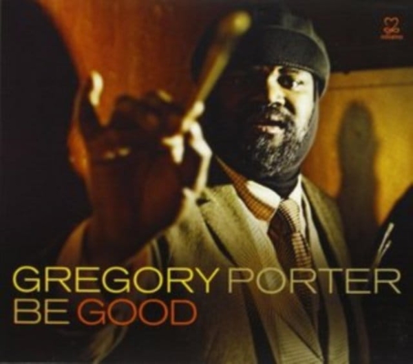 GREGORY PORTER BE GOOD OUR LOVE WORK SONG CD NOWA
