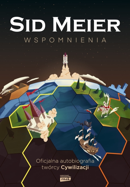 SID MEIER PRZEDSTAWIA WSPOMNIENIA SID MEIER NOWA