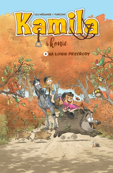 KAMILA I KONIE NA ŁONIE PRZYRODY TOM 3 NOWA