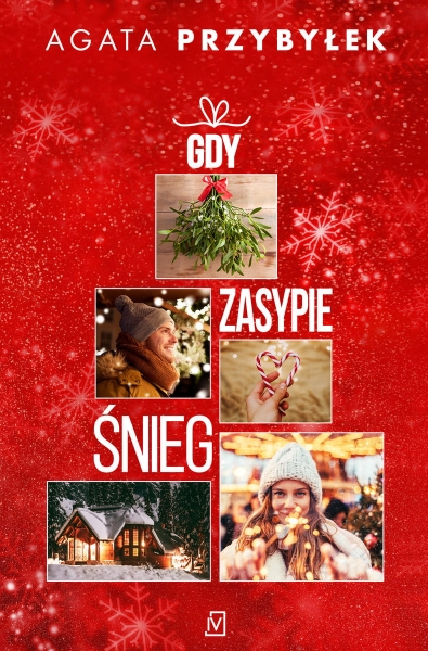 GDY ZASYPIE ŚNIEG AGATA PRZYBYŁEK NOWA