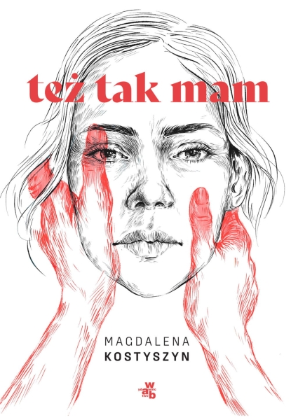 TEŻ TAK MAM MAGDALENA KOSTYSZYN NOWA