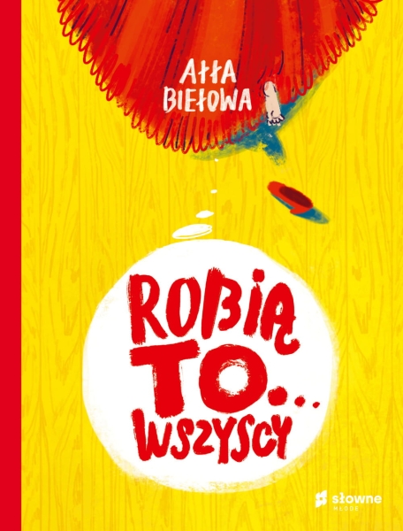 ROBIĄ TO WSZYSCY AŁŁA BIEŁOWA NOWA