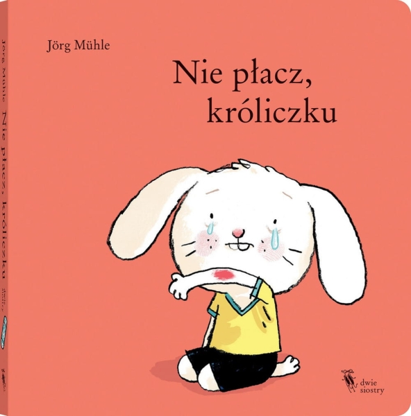 NIE PŁACZ KRÓLICZKU JORG MUHLE NOWA