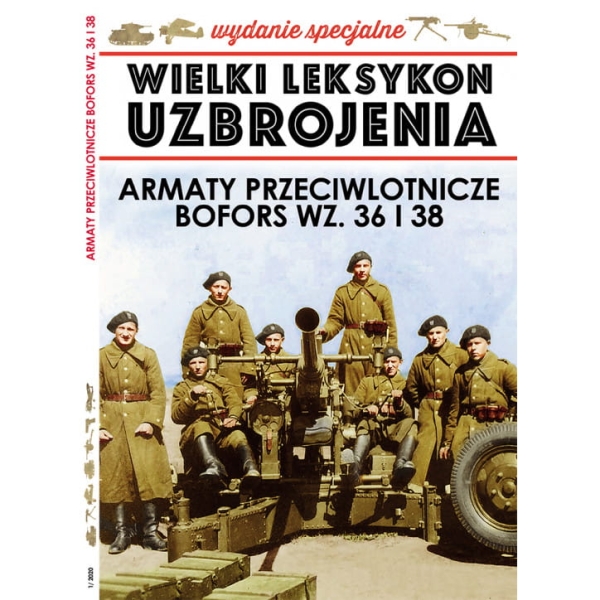 1/2020 WIELKI LEKSYKON UZBROJENIA BOFORS WZ 36 I 38 