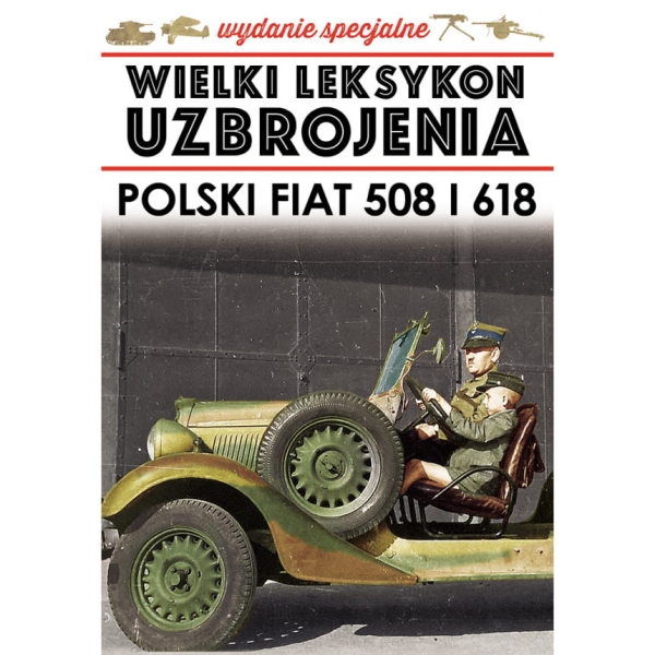 4/2020 WIELKI LEKSYKON UZBROJENIA POLSKI FIAT 504 618