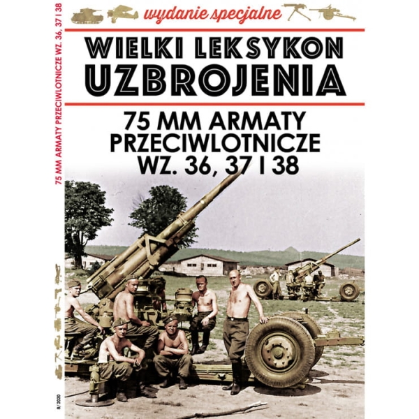 8/2020 WIELKI LEKSYKON UZBROJENIA 75 MM ARMATY 