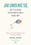 JAK UWOLNIĆ SIĘ OD CIĘŻARU LINDA FRIEL NOWA