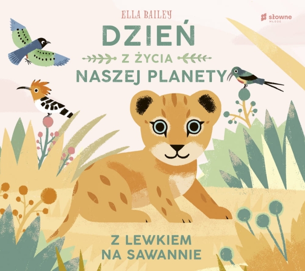 DZIEŃ Z ŻYCIA NASZEJ PLANETY ELLA BAILEY NOWA