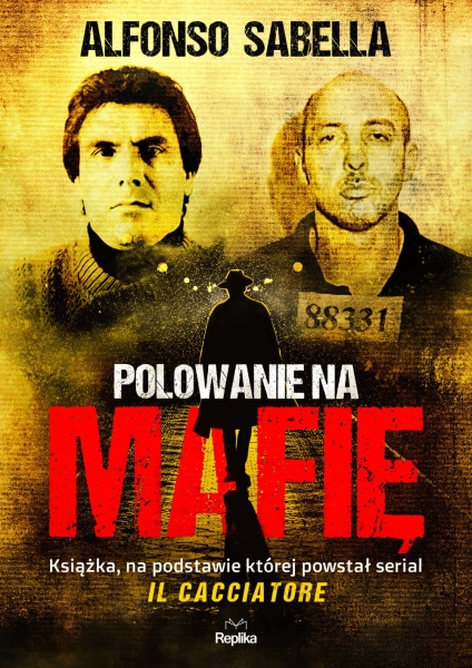 POLOWANIE NA MAFIĘ ALFONSO SABELLA NOWA