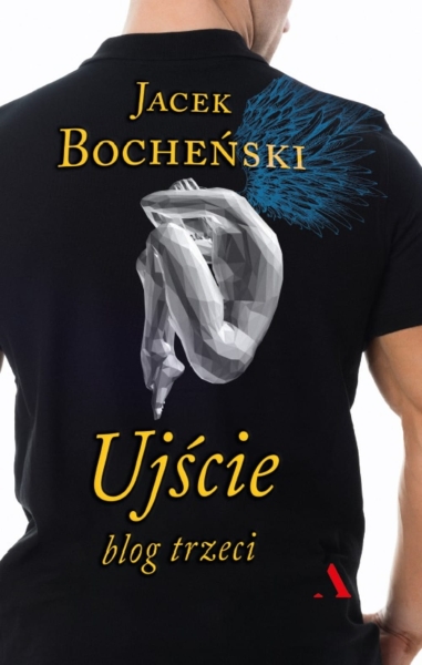 UJŚCIE BLOG TRZECI JACEK BOCHEŃSKI NOWA