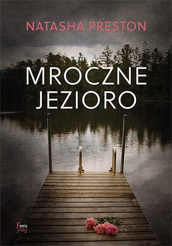 MROCZNE JEZIORO NATASHA PRESTON NOWA
