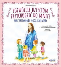 POZWÓLCIE DZIECIOM PRZYCHODZIC DO MNIE IWAŃSKA NOWA