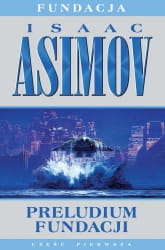 PRELUDIUM FUNDACJI CYKL FUNDACJA TOM 1 ASIMOV NOWA