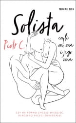 SOLISTA CZYLI ON ONA I JEGO ŻONA PIOTR C NOWA