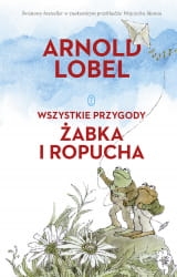 WSZYSTKIE PRZYGODY ŻABKA I ROPUCHA LOBEL NOWA